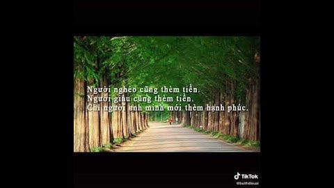 Những câu nói hay về tiền và danh vọng cùng nghe nhé.