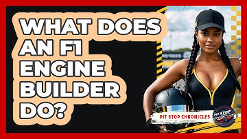 What Does An F1 Engine Builder Do? - Pit Stop Chronicles