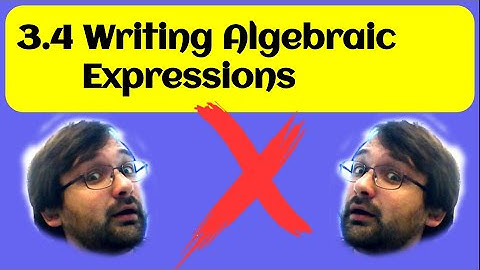 Lesson 3.4 Writing Algebraic Expressions