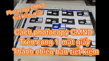 MT | Photocopy CMND trên cùng 1 mặt giấy thành nhiều bản tiết kiệm giấy