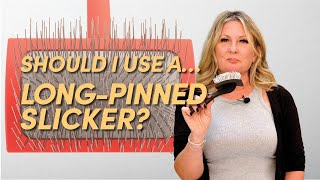 Should I Use… A LongPinned Slicker Brush? | Dog Grooming & Handling Equipment