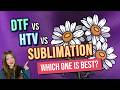You can’t decide between DTF, Sublimation, or HTV. 🧐 Let’s compare them side-by-side!