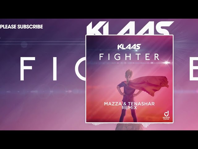 Klaas - Fighter (Mazza & Tenashar Remix) class=