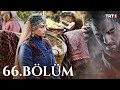 Diriliş "Ertuğrul" 66. Bölüm