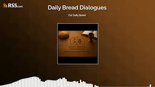 Our Daily Bread