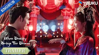 【Trailer】EP33: They got married!🔥| When Destiny Brings The Demon | YOUKU