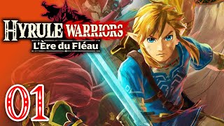 Hyrule Warriors : L'ère du Fléau #01 | L'AVANT ZELDA BREATH OF THE WILD !