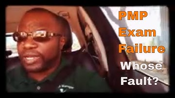 PMP Exam Drive-Time: Who is to blame for PMP Exam failure?