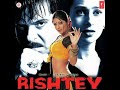 Rishtey 2002 Apna Bana Na Hai Rishtey 2002 Apna Bana Na Hai