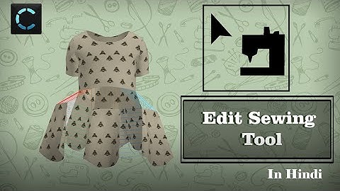 All about "Edit sewing tool" | Clo 3D in Hindi | Beginners Class 22 | Attire_ation |
