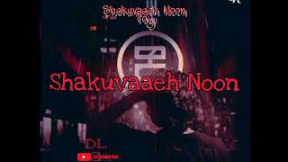 Video thumbnail of "Shakuvaaeh Noon Official Song | TOY | Symbolic Records | Full Song"
