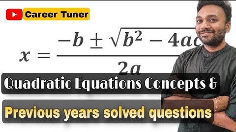 POLYCET Entrance Exam | Quadratic Equations Concepts and Previous years solved questions |