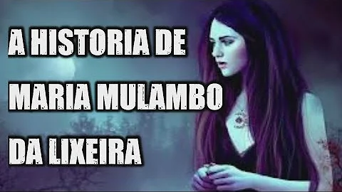 Como agradar a Maria Mulambo?