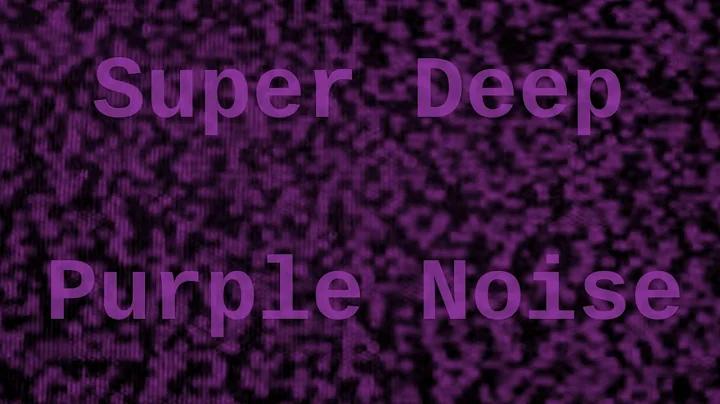 Super Deep Purple Noise for 1 Hour