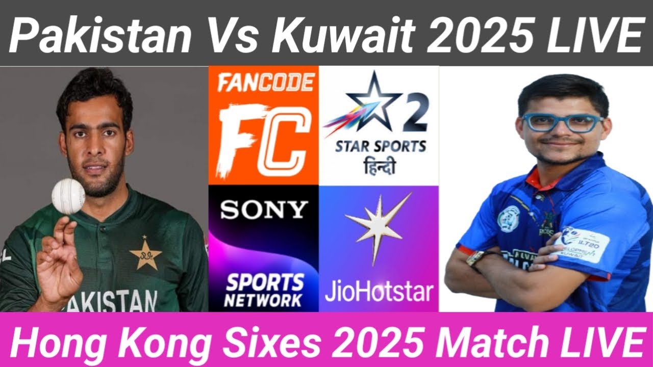 Pakistan Vs Kuwait Hong Kong Sixes Match Channel LIVE