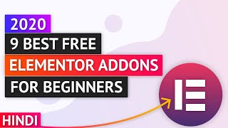 HINDI - 9 Best FREE Elementor Addons For Elementor Beginners [2021 Elementor Tutorial]