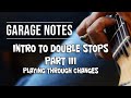 Intro to Double Stops Part III: Playing Through Changes