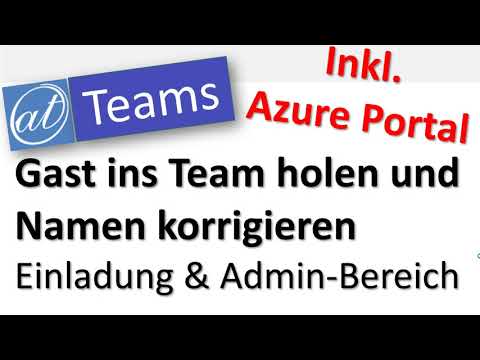 New Teams - Gast einladen und nachträglich Namen ändern - Office 365