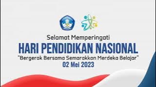 VIDEO UCAPAN HARI PENDIDIKAN NASIONAL 2023