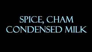 Spice, Cham - Condensed Milk Instrumental