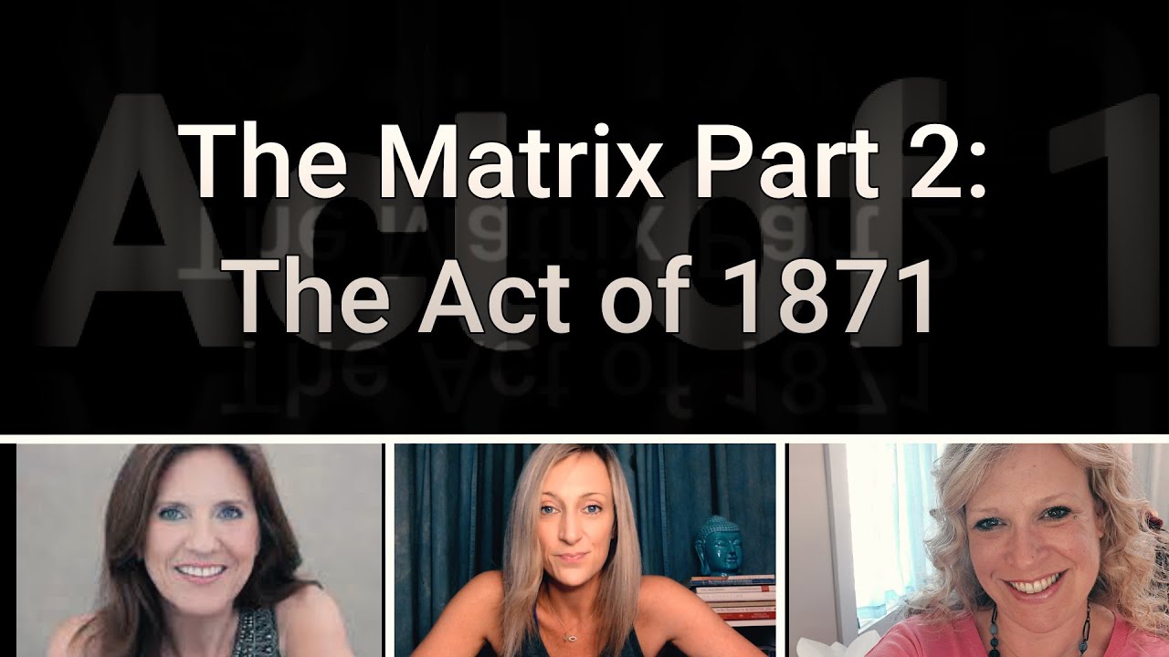 The Matrix Part 2: The Act of 1871 - YouTube