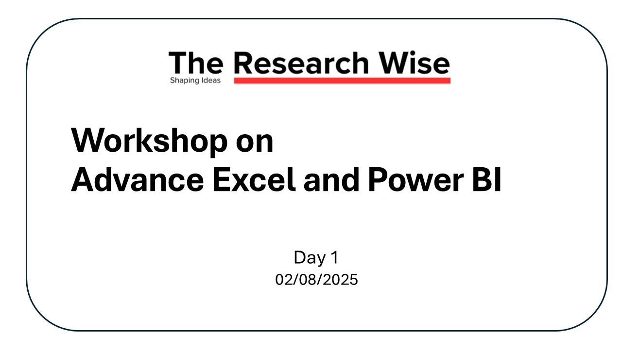 Day 1 | Workshop | Advance Excel | Power BI | The Research Wise - YouTube