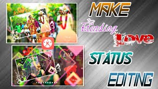 New Trending love what's app status video editing in kinemaster tamil screenshot 3