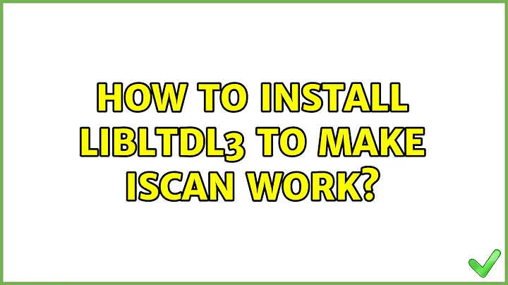 Ubuntu: How to install libltdl3 to make iscan work?