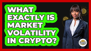 What Exactly Is Market Volatility In Crypto?