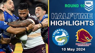 Parramatta Eels v Brisbane Broncos | Half-time Highlights | NRL 2024