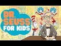 Dr Seuss For Kids Learn About The History Of Dr Suess And His Stories Dr Seuss For Kids Learn About The History Of Dr Suess And His Stories