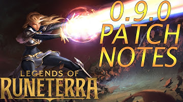 LoR PATCH BREAKDOWN | Legends of Runeterra Patch 0.9.0