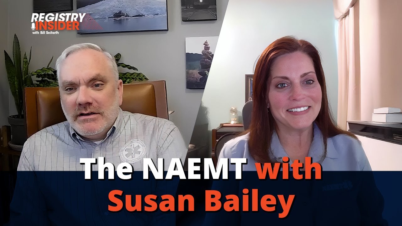 National Registry's Registry Insider - Episode 33 The NAEMT (Guest ...