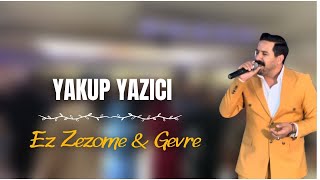 YAKUP YAZICI - EZ ZEZOME & GEVRE ( 2023)