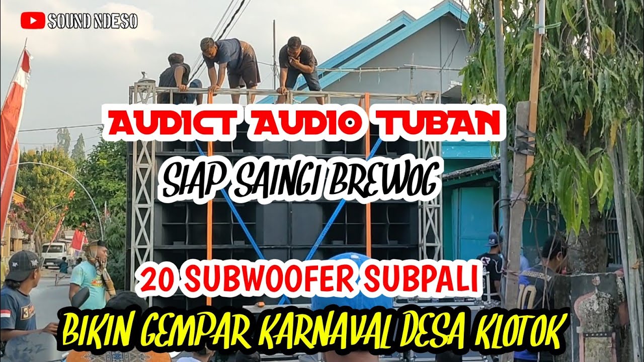 💥AUDICT SIAPKAN 20 SUBWOOFER SUBPALI DI KARNAVAL DESA KLOTOK PLUMPANG TUBAN
