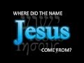 Where Did the Name Jesus Come From?