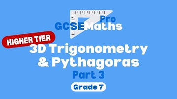 3D Trigonometry & Pythagoras | GCSE Maths Pro