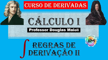 Aula 12 Cálculo I - Regras de Derivação II - Regra do Produto e do Quociente (Parte III de Derivada)