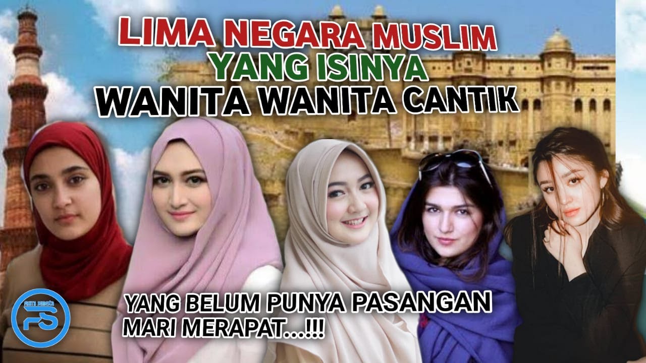 5 Negara  Muslim Ini Ternyata Dikenal Memiliki Wanita  