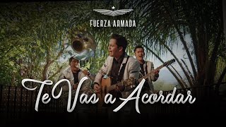 “Te vas a acordar” [Video Oficial] - Fuerza Armada