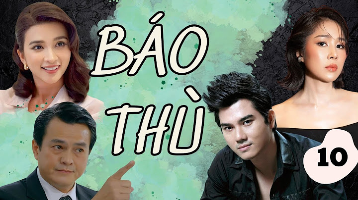 BÁO THÙ 10 | Khi Tình Yêu Trở Thành Tội Ác