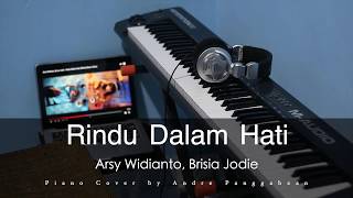 Rindu Dalam Hati - Arsy Widianto, Brisia Jodie | Piano Cover by Andre Panggabean