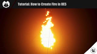 Tutorial: How to Create Fire in UE5