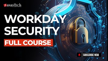 Workday Security Full Course | ZaranTech