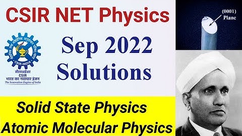 CSIR NET Physics Sep 22 Solutions Solid Atomic Molecular