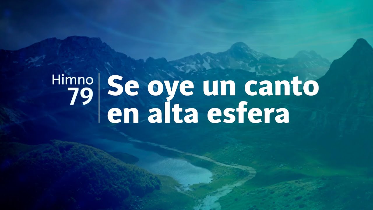 Se Oye Un Canto En Alta Esfera Letra Adventista
