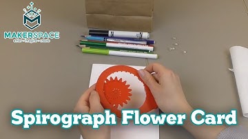 Spirograph Flower Card - Maker Space CrafterNoon Adventures