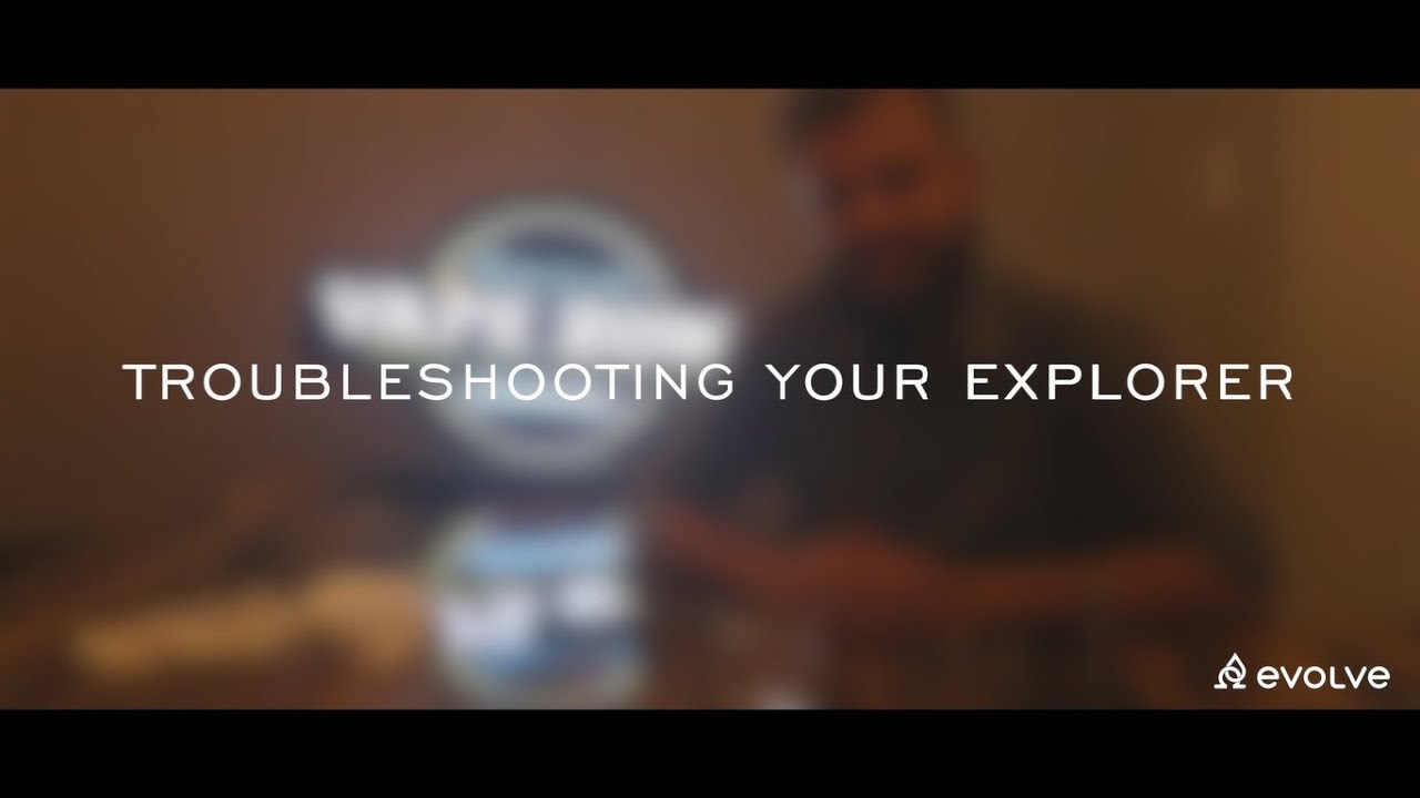 Troubleshooting the Explorer!