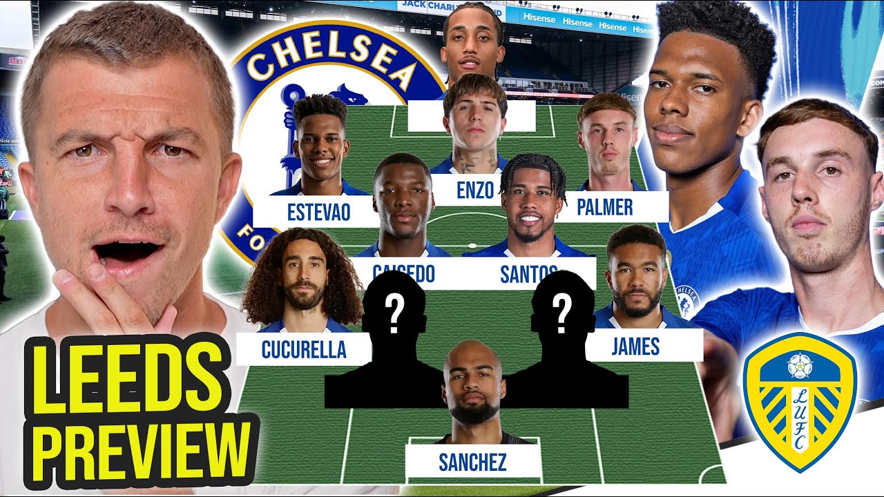 WE NEED TO SEE THIS CHELSEA STARTING XI 😱 | LEEDS PREVIEW