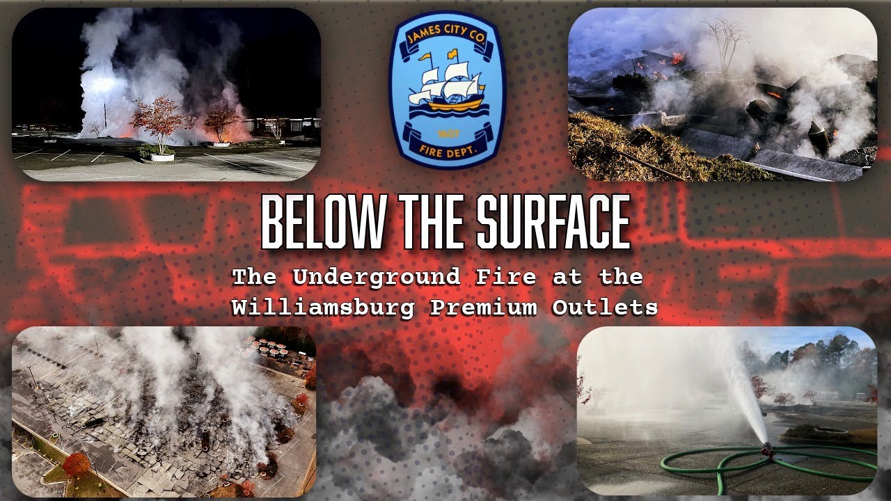 Below the Surface: The Underground Fire at the Williamsburg Premium Outlets